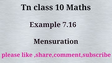 TN 10 maths| chapter 7 | example 7.16 | gmr rao maths | Mensuration | state board |
