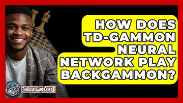 How Does TD-Gammon Neural Network Play Backgammon? - The Board Game Xpert