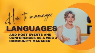 How to Manage languages and conference as a web3 community Manager