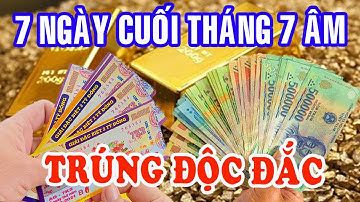Đúng 7 Ngày Cuối Tháng 7 Âm, 4 Con Giáp Thần Tài Rót Lộc Bỗng Trúng To, Trả Sạch Nợ Nần, Cực Giàu