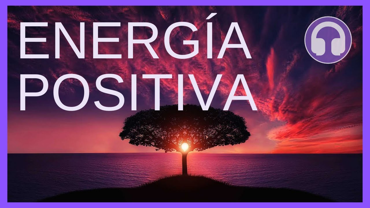 Musica para AUMENTAR tu ENERGIA POSITIVA 💪 (La Frecuencia MILAGROSA