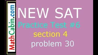 SAT Practice Test 6, Section 4, Problem 30