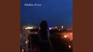 Download lagu thinkin of you (sped up)