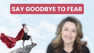Finding REAL Courage When Fear Is Overwhelming You
