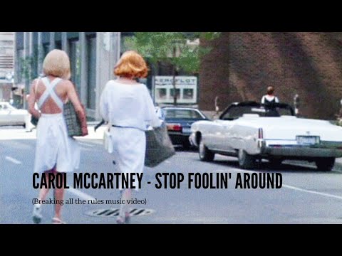 Carol McCartney - Stop Foolin' Around (Breaking all the rules music video)