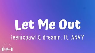 Feenixpawl & dreamr. Let Me Out ft. ANVY | Dj Sniiper remix🔥