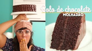 BOLO DE CHOCOLATE MOLHADÃO | O ÚNICO SEGREDO QUE VOCÊ PRECISA APRENDER