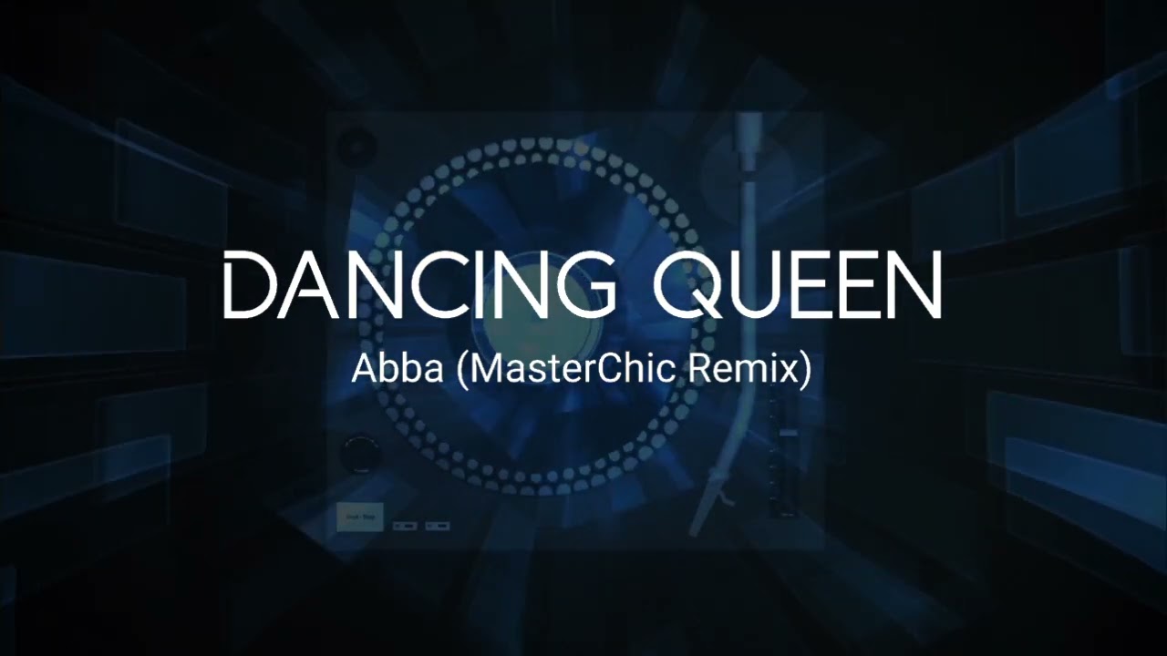 Abba   Dancing Queen MasterChic Remix