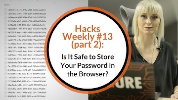 Hacks Weekly #13 (part 2): User secrets – is it safe to store your password in the browser?