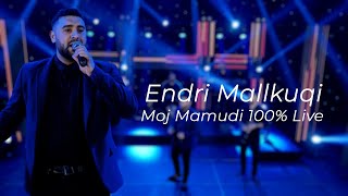 Video thumbnail of "Endri Mallkuqi - Moj Mamudi 100% Live ( Live Event )"