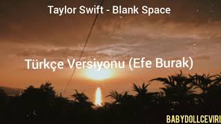 Taylor Swift - Blank Space (Türkçe Versiyonu) \