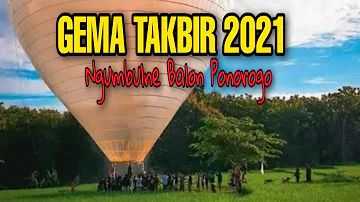 Full Video Takbiran Tahun 2021 / 1442 Hijriah Versi Ngumbulne Balon Ponorogo