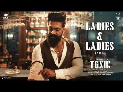 Ladies & Ladies-Toxic (Tamil)| Yash | Nayanthara, Kiara, Tara, Huma, Rukmini |KVN | Monster Mind