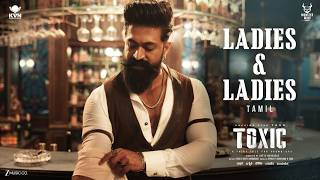 Ladies & Ladies-Toxic (Tamil)| Yash | Nayanthara, Kiara, Tara, Huma, Rukmini |KVN | Monster Mind