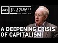 Economic Update:  A Deepening Crisis of Capitalism