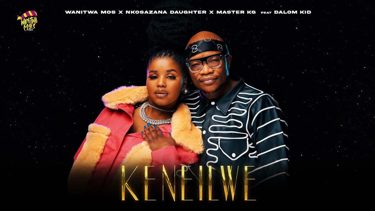 Wanitwa Mos x Nkosazana Daughter  Master KG   Keneilwe Feat Dalom Kids