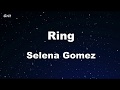 Karaoke♬ Ring - Selena Gomez 【No Guide Melody】 Instrumental