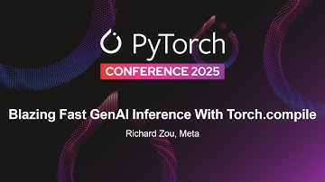 Blazing Fast GenAI Inference With Torch.compile - Richard Zou, Meta