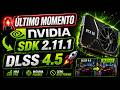 NVIDIA acaba de liberar el SDK 2.11.1 y DLSS 4.5 da un salto importante