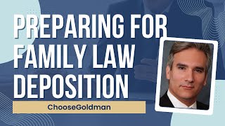 How to Prepare for a Family Law Deposition