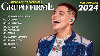 Grupo Firme Mix Grandes Exitos | Las Mejores Canciones 2024 | Ya Superame - El Amor De Su Vida