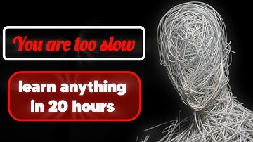 You Are Too Slow! Learn Anything IN 20 Hours With AI!