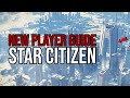 Start Here Star Citizen - New Player Guide