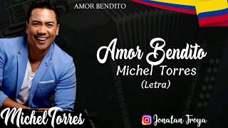 Miniatura de vídeo de "Amor Bendito - Michel Torres (Letra)"