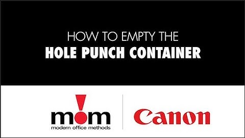 How to Empty a Hole Punch Container with Canon | MOM