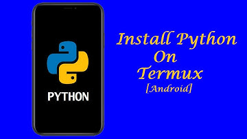 How To Install Python In Termux Android