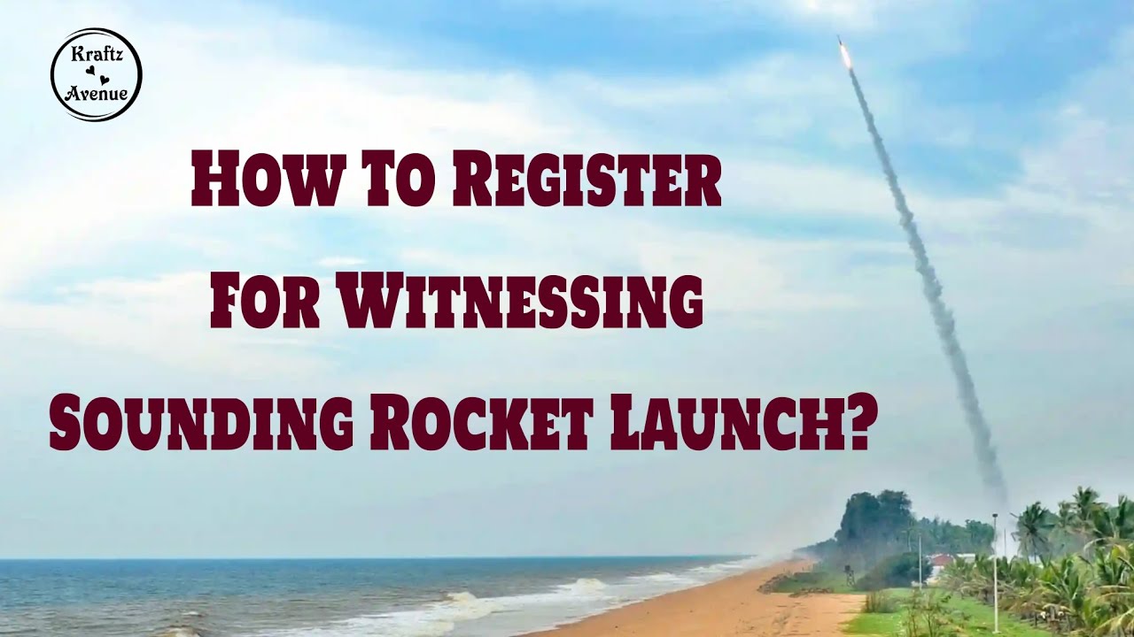 How To Register For Witnessing Sounding Rocket Launch-Live|Space Museum|VSSC|Thumba|Kraftz Avenue