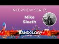 Interview series mike sleath