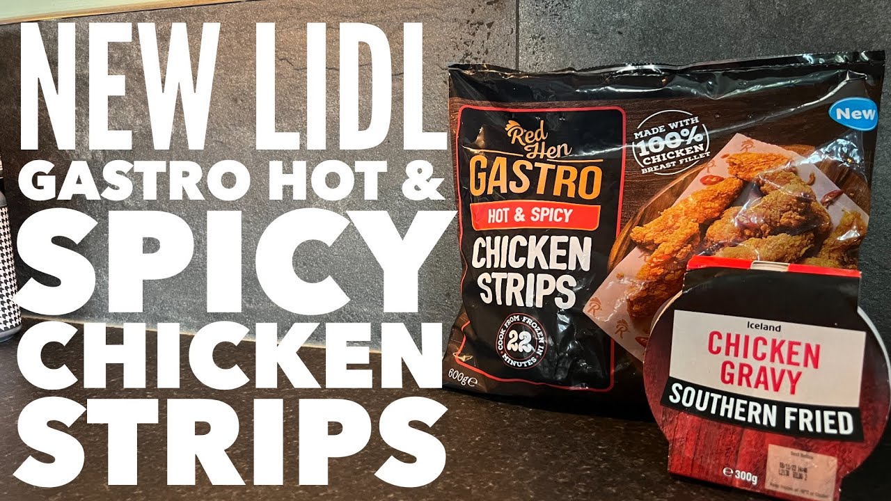 NEW Lidl Red Hen Gastro Hot & Spicy Chicken Strips With Iceland ...