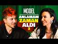 MODEL | Anlamam Zaman Aldı - Bölüm 3