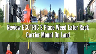 Review ECOTRIC 3 Place Weed Eater Rack Carrier Mount On Landscape Truck Trailer Enclosed Trimmer Rac