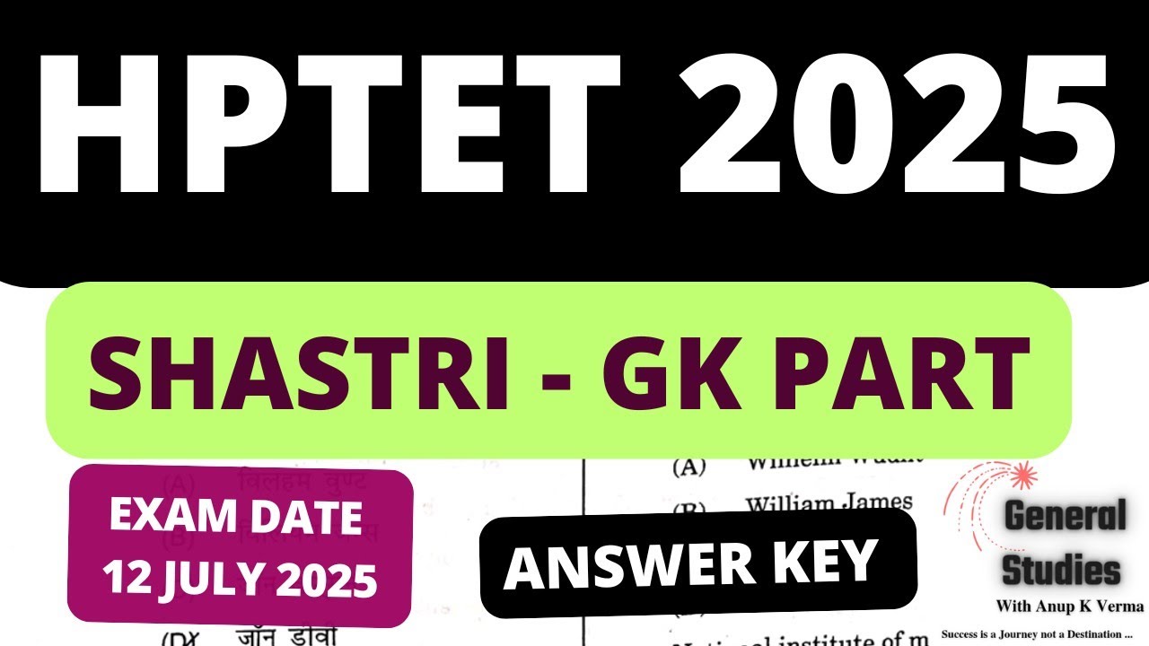 HPTET SHASTRI 2025 | ANSWER KEY | GK PART | EXAM DATE : 12 July 2025