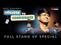 Engineering college to corporate  stand up comedy special by rajat chauhan 54th