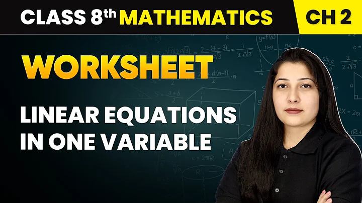 Linear Equations in One Variable - Worksheet | Class 8 Mathematics Chapter 2 | CBSE 2024-25