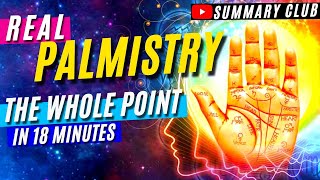«Summary» All about Real Palmistry in 18 Minutes. What do the Lines on the Palms of the Hands Mean