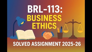BRL – 113 : Business Ethics Solved Assignment 2025-26 | IGNOU Solved Assignment