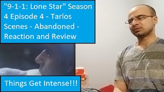 &quot;9-1-1: Lone Star&quot; Season 4 Episode 4 - Tarlos Scenes - Abandoned - Reaction and Review