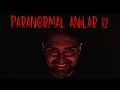 Takplermden gelen paranormal anilar 12