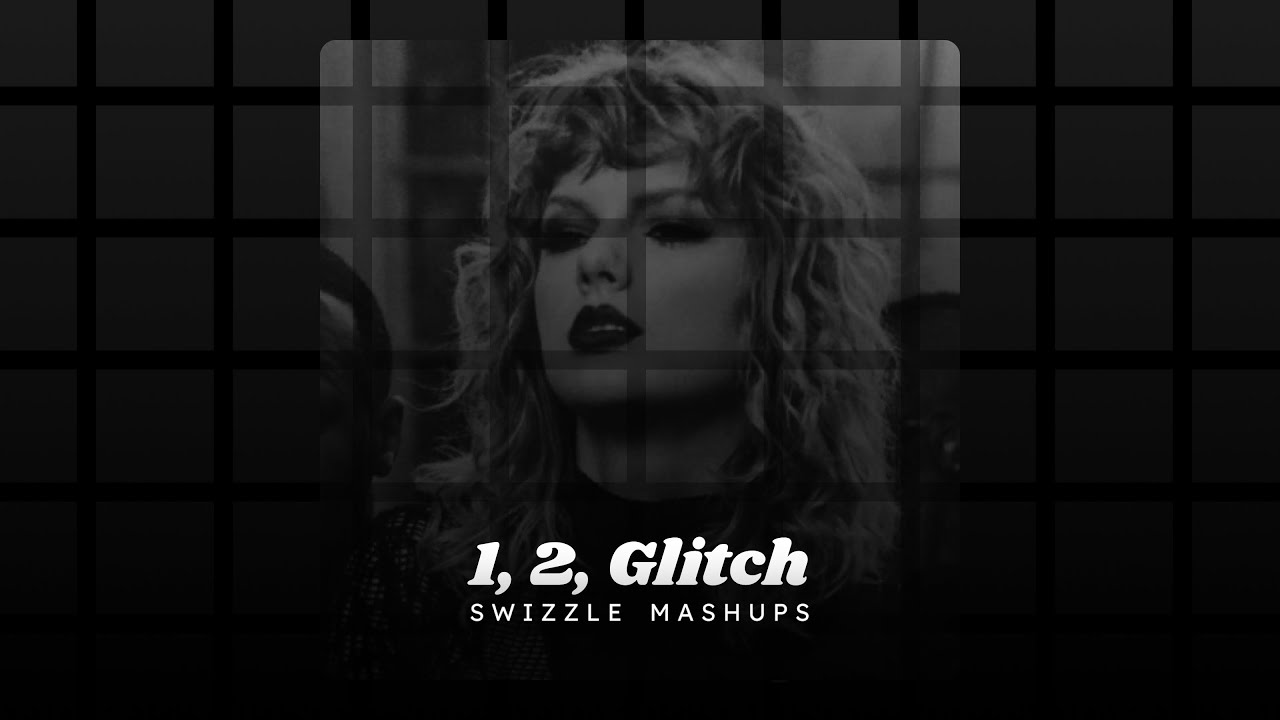 So it Goes x Glitch - Taylor Swift (Mashup) - YouTube