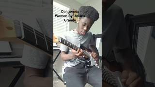 Dangerous Women 🎸 #guitarsolo #guitar