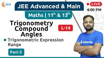 Trigonometric Expression Range - Trigono Compound Angles (L-14) | Maths by Vishnu Sir | JEE Advanced
