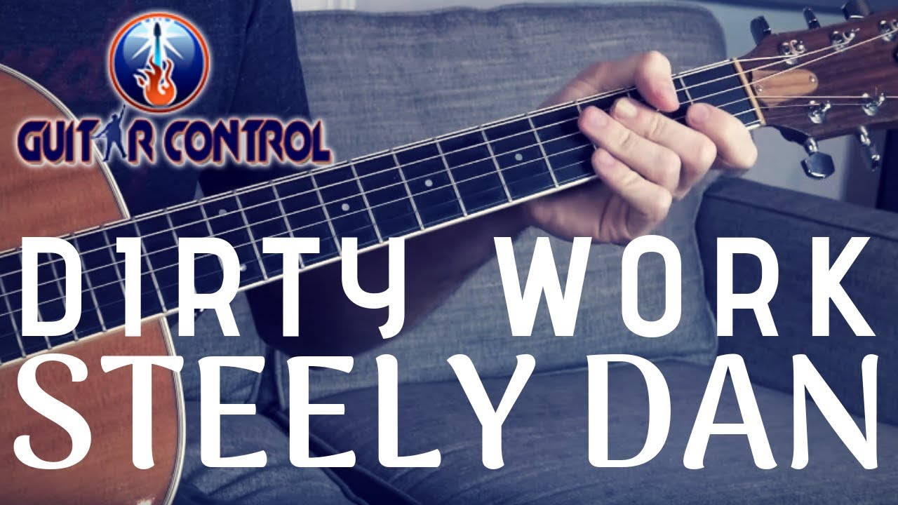 How To Play "Dirty Work" By Steely Dan Acoustic Steely Dan Guitar