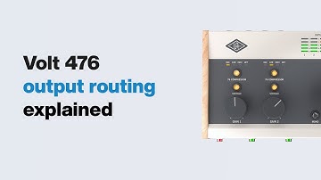 UA Support: Volt 476 Output Routing Explained