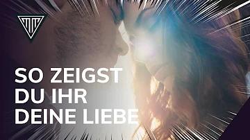 Wie kann ich zeigen dass ich ihn Liebe?