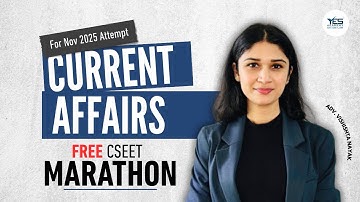 CSEET Current Affairs Marathon [Part-2] | November 2025 | Adv Vishishta Nayak