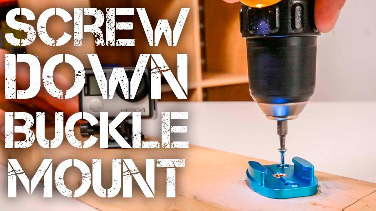 Screw Down Buckle Mount - YouTube